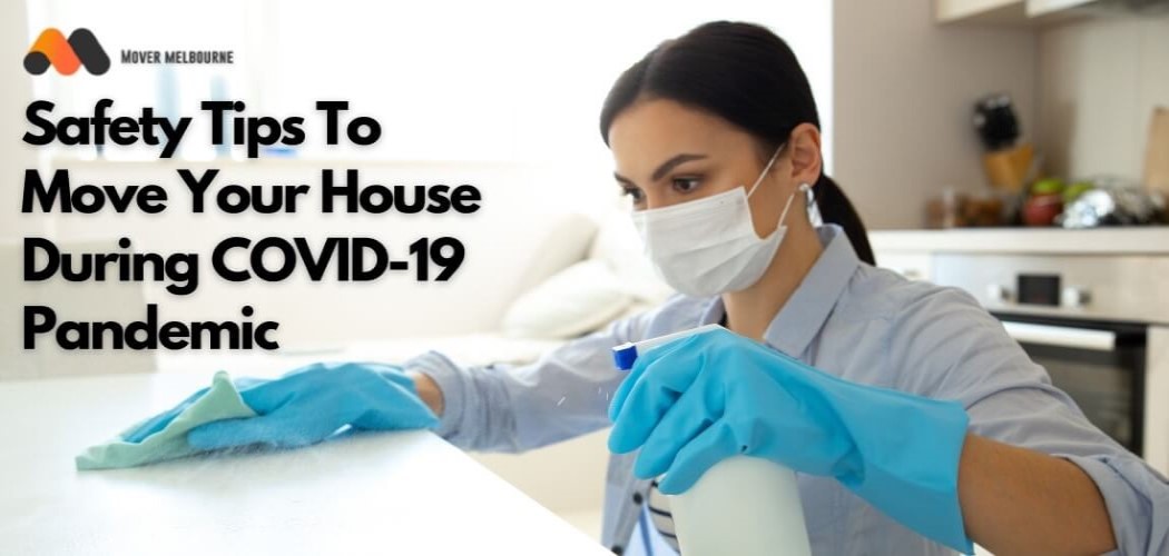 ips To Move Your House During COVID-19