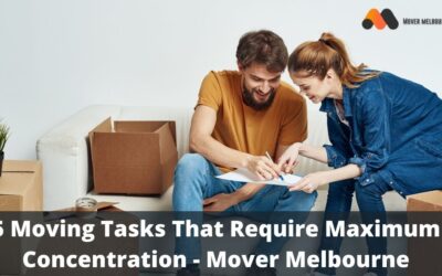 5 Moving Tasks That Require Maximum Concentration Mover Melbourne