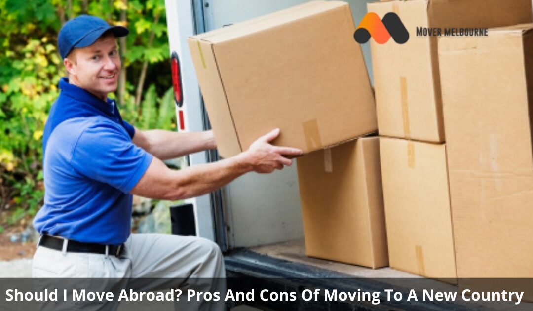 Pros And Cons Of Moving To A New Country