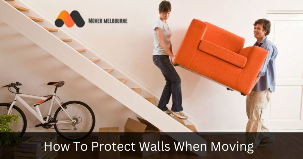 How To Protect Walls When Moving?