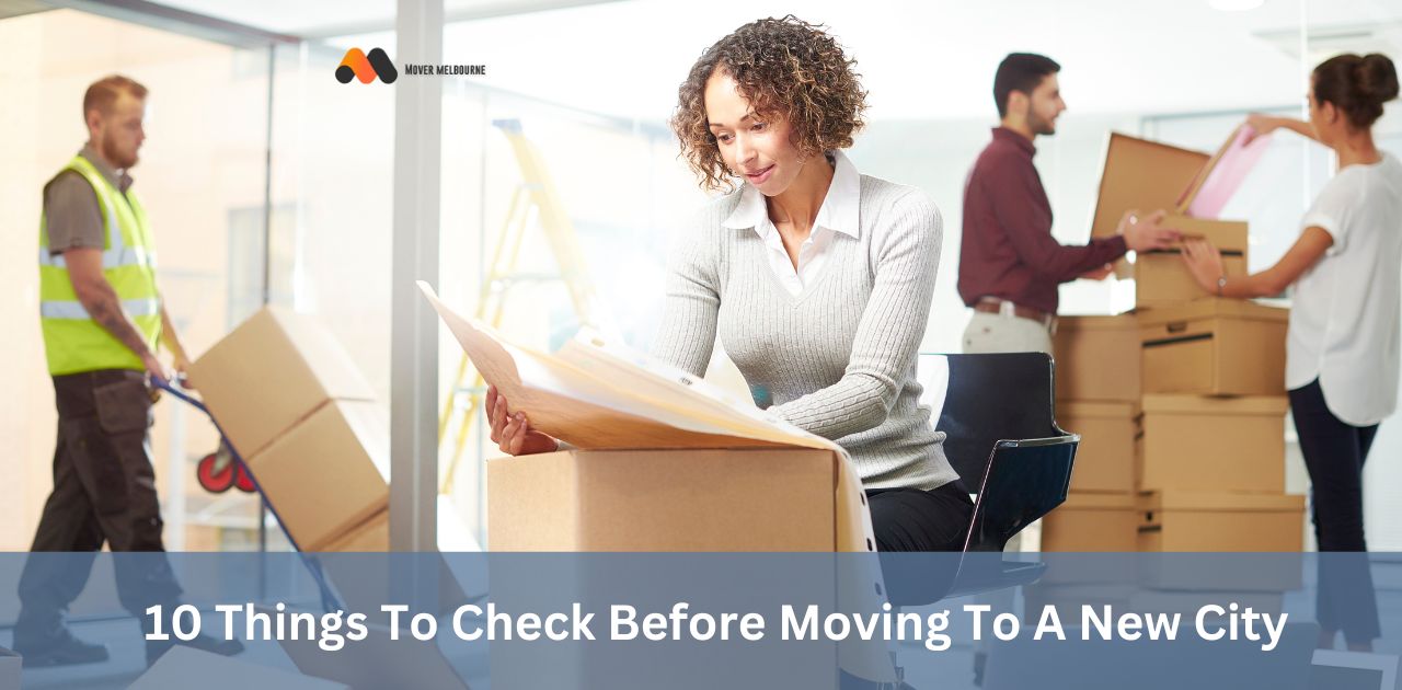 10 Things To Check Before Moving To A New City