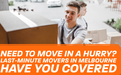 Need to Move in a Hurry? Last-Minute Movers in Melbourne Have You Covered