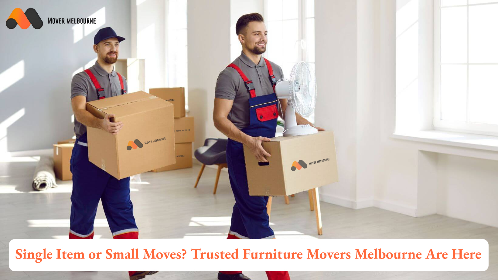 Single Item or Small Moves? Trusted Furniture Movers Melbourne Are Here