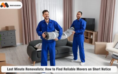 Last Minute Removalists: How to Find Reliable Movers on Short Notice